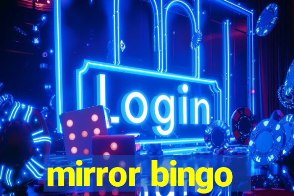 mirror bingo